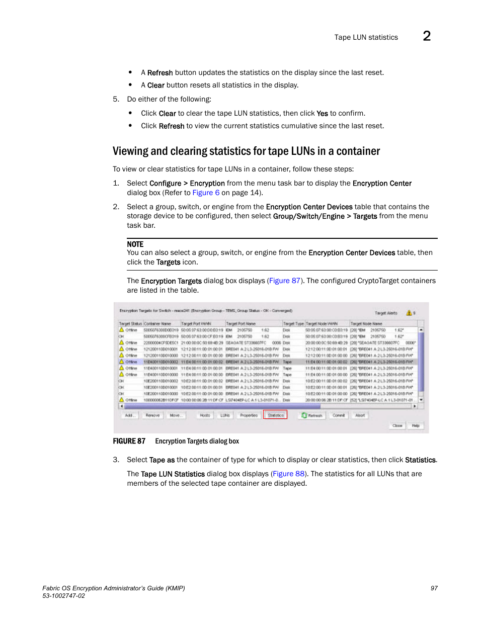 Brocade Fabric OS Encryption Administrator’s Guide Supporting Key Management Interoperability Protocol (KMIP) Key-Compliant Environments (Supporting Fabric OS v7.1.0) User Manual | Page 115 / 322