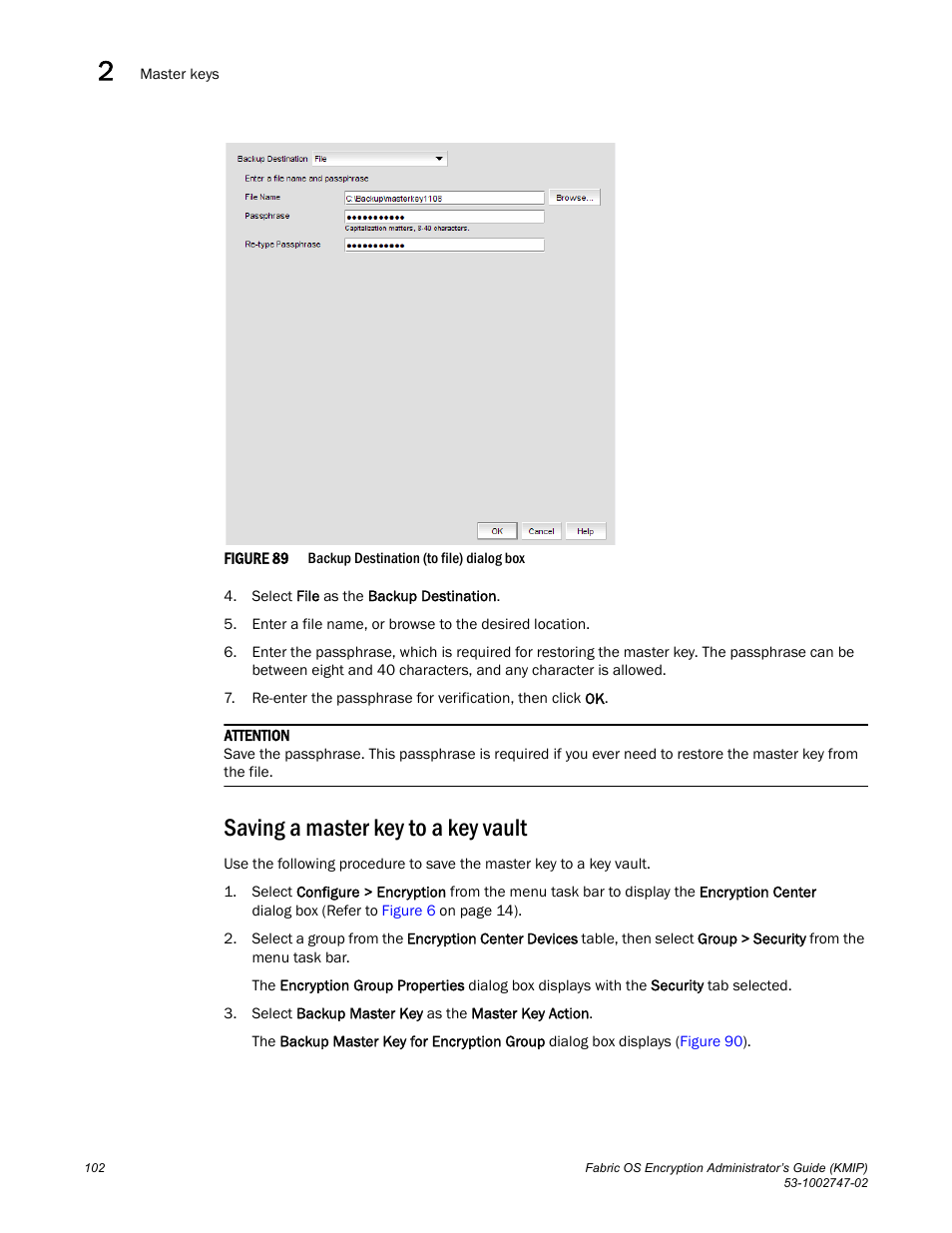 Saving a master key to a key vault, Figure 89 | Brocade Fabric OS Encryption Administrator’s Guide Supporting Key Management Interoperability Protocol (KMIP) Key-Compliant Environments (Supporting Fabric OS v7.1.0) User Manual | Page 120 / 322