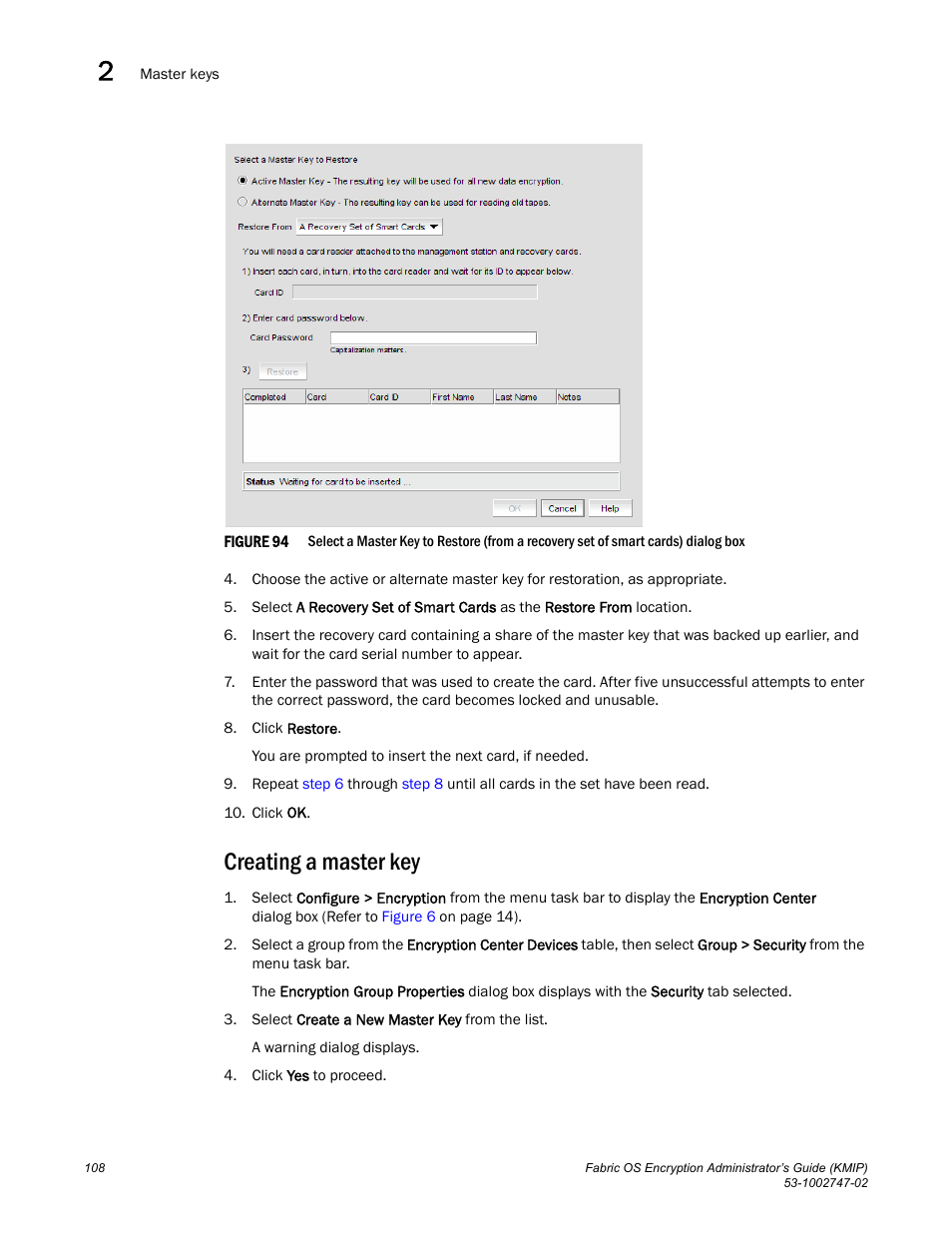Creating a master key, Creating a master, Figure 94 | Brocade Fabric OS Encryption Administrator’s Guide Supporting Key Management Interoperability Protocol (KMIP) Key-Compliant Environments (Supporting Fabric OS v7.1.0) User Manual | Page 126 / 322