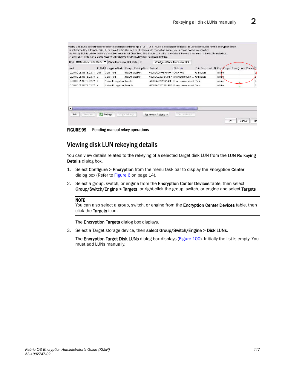 Viewing disk lun rekeying details, Figure 99 | Brocade Fabric OS Encryption Administrator’s Guide Supporting Key Management Interoperability Protocol (KMIP) Key-Compliant Environments (Supporting Fabric OS v7.1.0) User Manual | Page 135 / 322