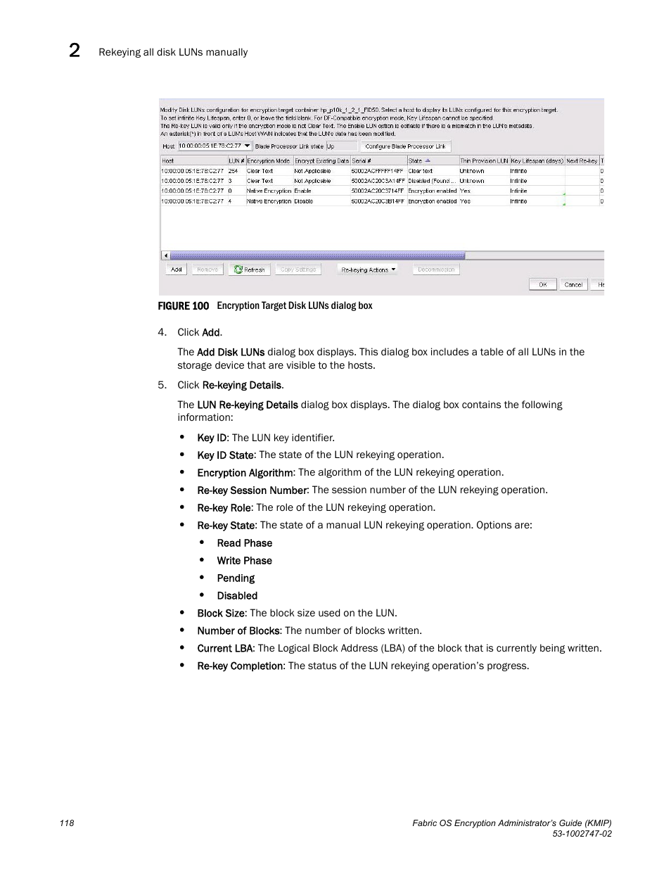 Figure 100 | Brocade Fabric OS Encryption Administrator’s Guide Supporting Key Management Interoperability Protocol (KMIP) Key-Compliant Environments (Supporting Fabric OS v7.1.0) User Manual | Page 136 / 322