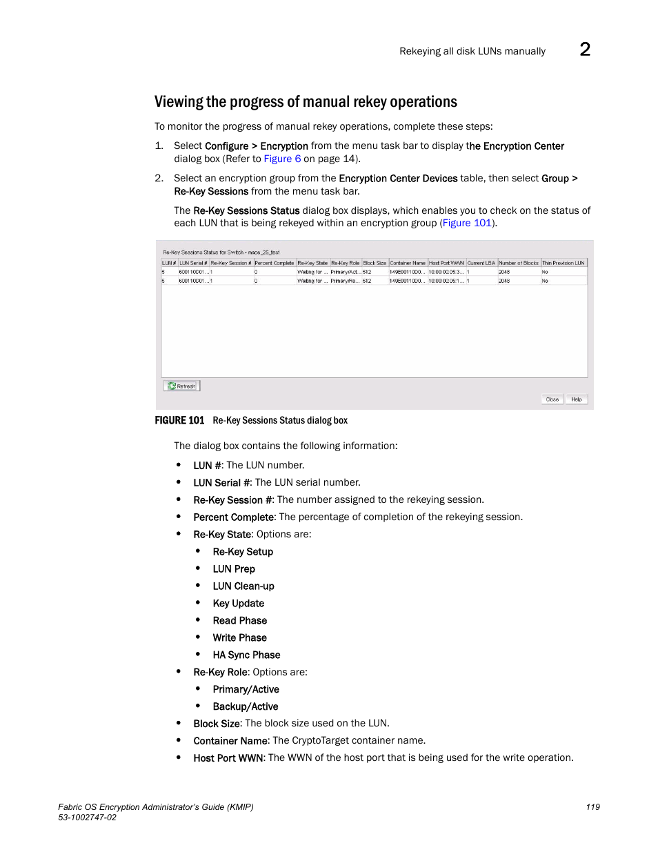 Viewing the progress of manual rekey operations | Brocade Fabric OS Encryption Administrator’s Guide Supporting Key Management Interoperability Protocol (KMIP) Key-Compliant Environments (Supporting Fabric OS v7.1.0) User Manual | Page 137 / 322