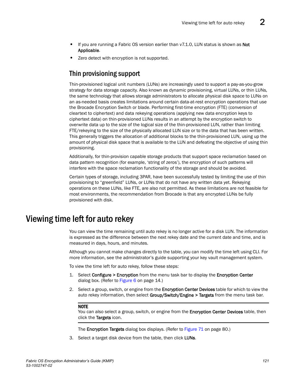 Thin provisioning support, Viewing time left for auto rekey | Brocade Fabric OS Encryption Administrator’s Guide Supporting Key Management Interoperability Protocol (KMIP) Key-Compliant Environments (Supporting Fabric OS v7.1.0) User Manual | Page 139 / 322