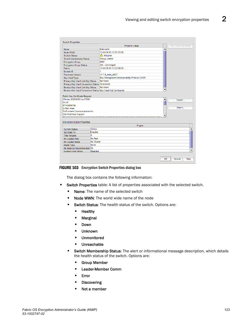 Figure 103 | Brocade Fabric OS Encryption Administrator’s Guide Supporting Key Management Interoperability Protocol (KMIP) Key-Compliant Environments (Supporting Fabric OS v7.1.0) User Manual | Page 141 / 322