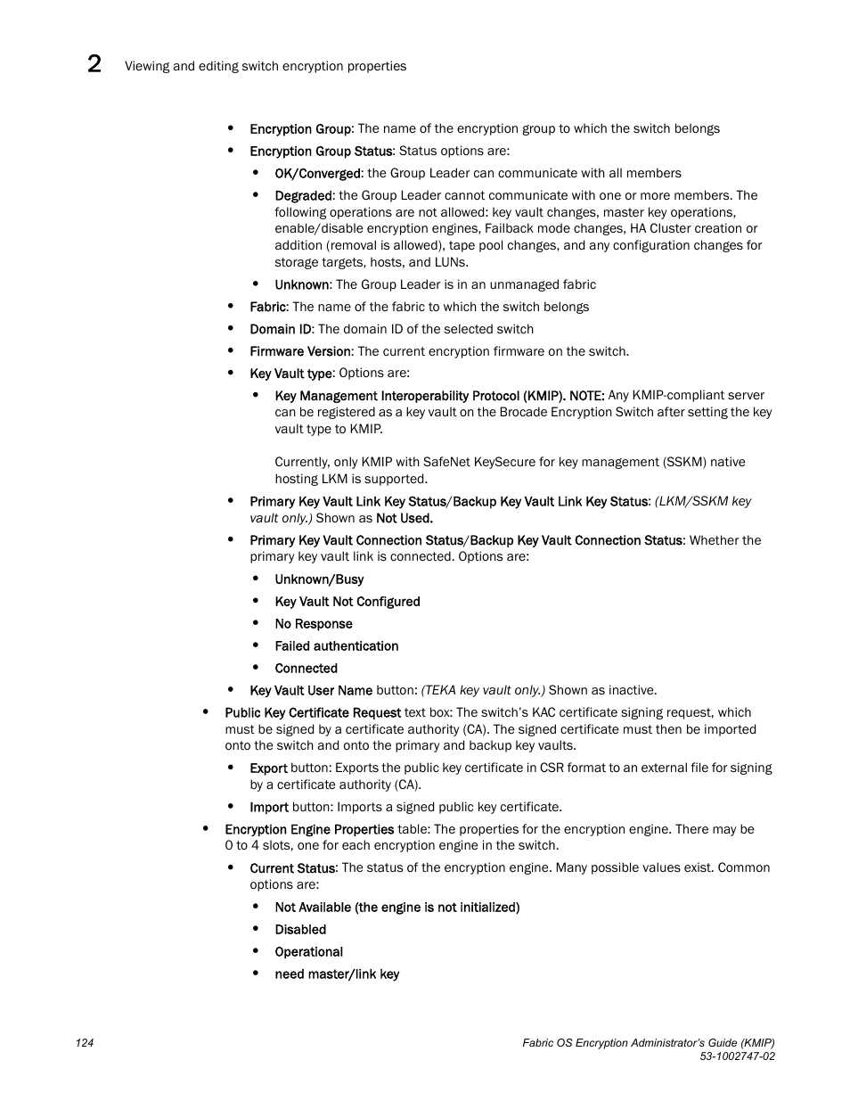 Brocade Fabric OS Encryption Administrator’s Guide Supporting Key Management Interoperability Protocol (KMIP) Key-Compliant Environments (Supporting Fabric OS v7.1.0) User Manual | Page 142 / 322