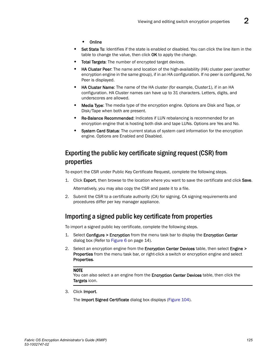 Brocade Fabric OS Encryption Administrator’s Guide Supporting Key Management Interoperability Protocol (KMIP) Key-Compliant Environments (Supporting Fabric OS v7.1.0) User Manual | Page 143 / 322