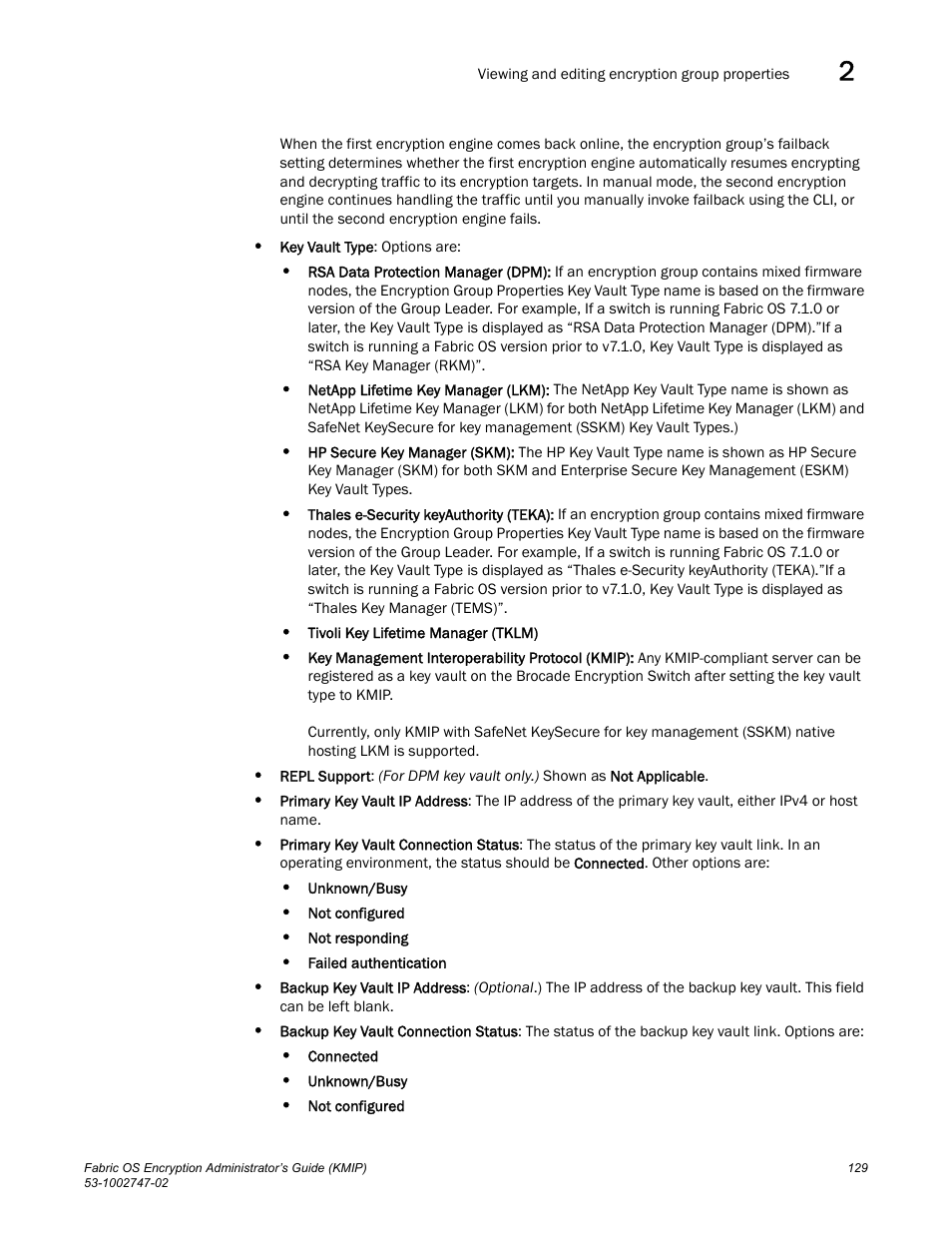 Brocade Fabric OS Encryption Administrator’s Guide Supporting Key Management Interoperability Protocol (KMIP) Key-Compliant Environments (Supporting Fabric OS v7.1.0) User Manual | Page 147 / 322