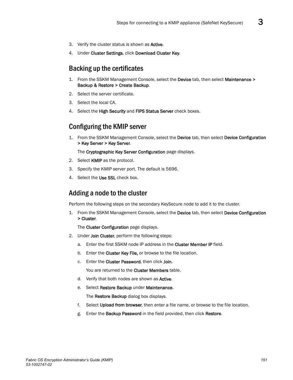 Backing up the certificates, Configuring the kmip server, Adding a node to the cluster | Brocade Fabric OS Encryption Administrator’s Guide Supporting Key Management Interoperability Protocol (KMIP) Key-Compliant Environments (Supporting Fabric OS v7.1.0) User Manual | Page 169 / 322