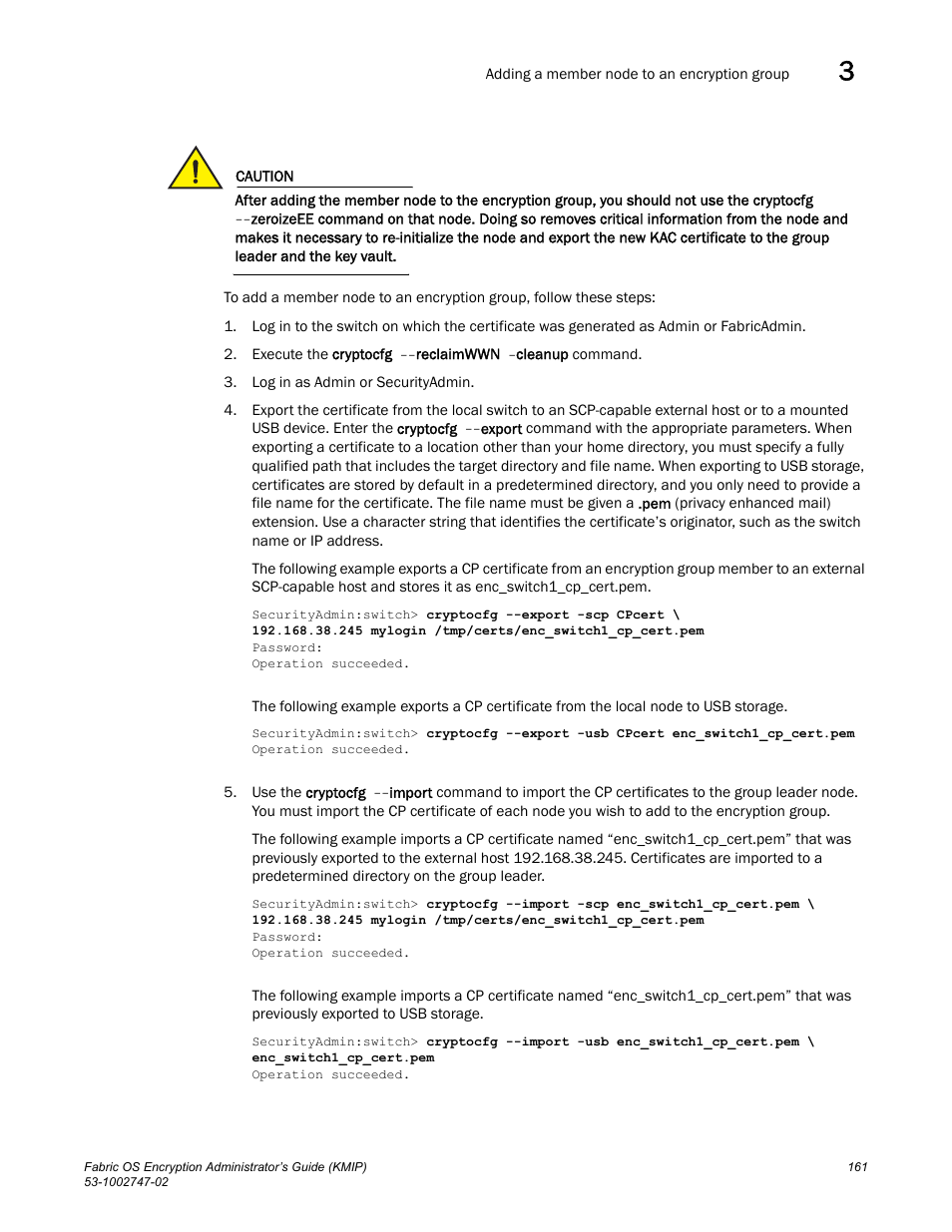 Brocade Fabric OS Encryption Administrator’s Guide Supporting Key Management Interoperability Protocol (KMIP) Key-Compliant Environments (Supporting Fabric OS v7.1.0) User Manual | Page 179 / 322