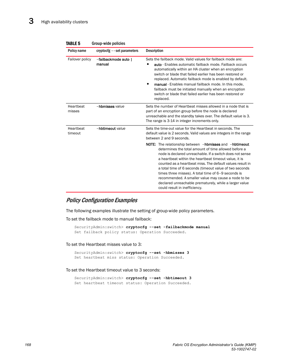 Policy configuration examples | Brocade Fabric OS Encryption Administrator’s Guide Supporting Key Management Interoperability Protocol (KMIP) Key-Compliant Environments (Supporting Fabric OS v7.1.0) User Manual | Page 186 / 322