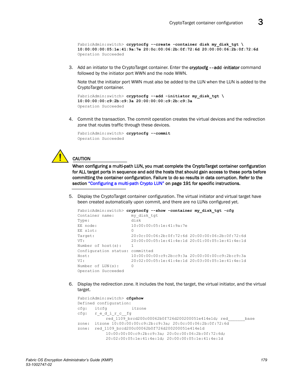 Brocade Fabric OS Encryption Administrator’s Guide Supporting Key Management Interoperability Protocol (KMIP) Key-Compliant Environments (Supporting Fabric OS v7.1.0) User Manual | Page 197 / 322