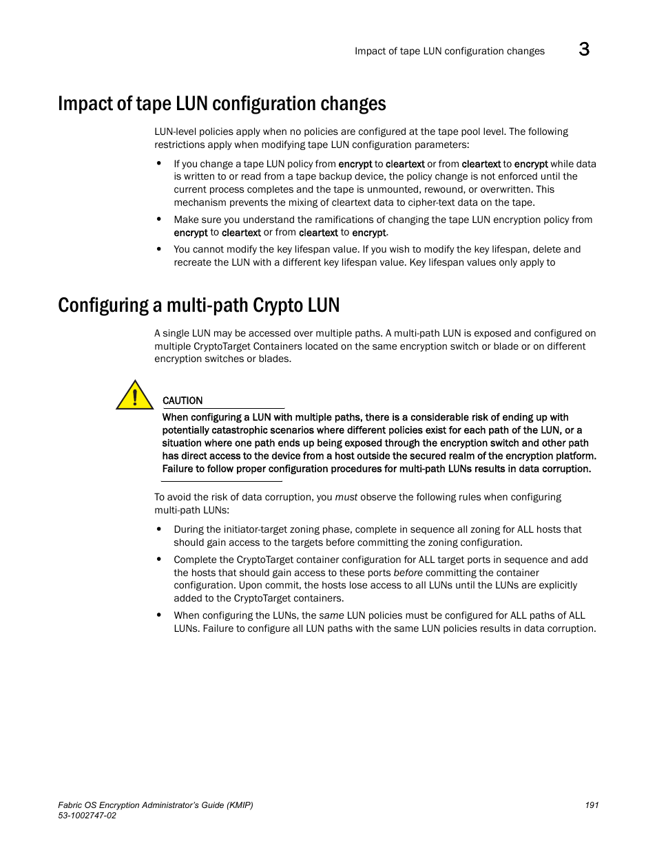 Impact of tape lun configuration changes, Configuring a multi-path crypto lun, The section | Configuring a, Multi-path crypto lun | Brocade Fabric OS Encryption Administrator’s Guide Supporting Key Management Interoperability Protocol (KMIP) Key-Compliant Environments (Supporting Fabric OS v7.1.0) User Manual | Page 209 / 322