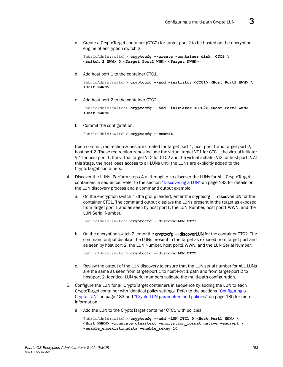 Brocade Fabric OS Encryption Administrator’s Guide Supporting Key Management Interoperability Protocol (KMIP) Key-Compliant Environments (Supporting Fabric OS v7.1.0) User Manual | Page 211 / 322