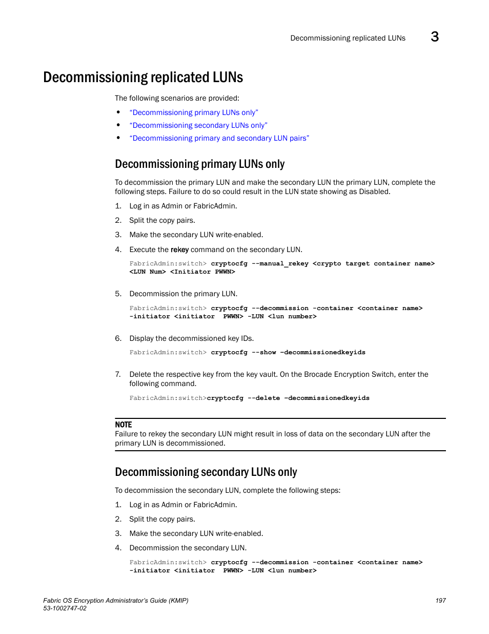 Decommissioning replicated luns, Decommissioning primary luns only, Decommissioning secondary luns only | Brocade Fabric OS Encryption Administrator’s Guide Supporting Key Management Interoperability Protocol (KMIP) Key-Compliant Environments (Supporting Fabric OS v7.1.0) User Manual | Page 215 / 322