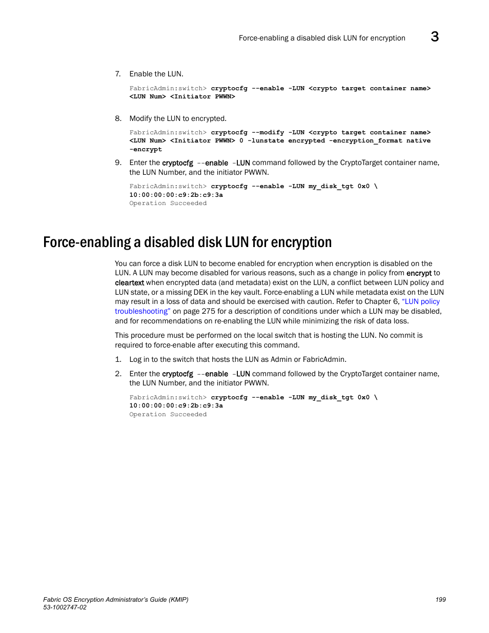 Force-enabling a disabled disk lun for encryption | Brocade Fabric OS Encryption Administrator’s Guide Supporting Key Management Interoperability Protocol (KMIP) Key-Compliant Environments (Supporting Fabric OS v7.1.0) User Manual | Page 217 / 322