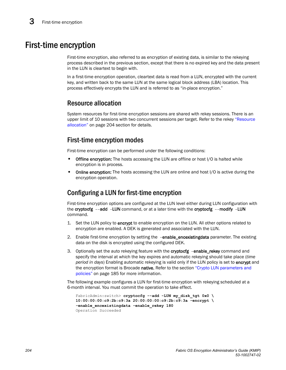First-time encryption, Resource allocation, First-time encryption modes | Configuring a lun for first-time encryption | Brocade Fabric OS Encryption Administrator’s Guide Supporting Key Management Interoperability Protocol (KMIP) Key-Compliant Environments (Supporting Fabric OS v7.1.0) User Manual | Page 222 / 322