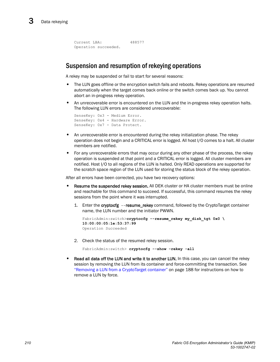 Suspension and resumption of rekeying operations | Brocade Fabric OS Encryption Administrator’s Guide Supporting Key Management Interoperability Protocol (KMIP) Key-Compliant Environments (Supporting Fabric OS v7.1.0) User Manual | Page 228 / 322