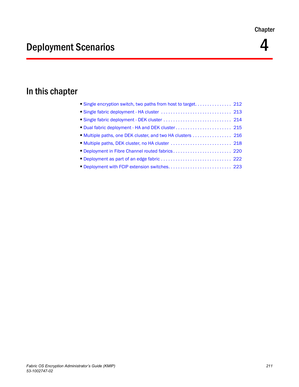 Deployment scenarios, In this chapter, Chapter 4 | Chapter 4, “deployment scenarios | Brocade Fabric OS Encryption Administrator’s Guide Supporting Key Management Interoperability Protocol (KMIP) Key-Compliant Environments (Supporting Fabric OS v7.1.0) User Manual | Page 229 / 322