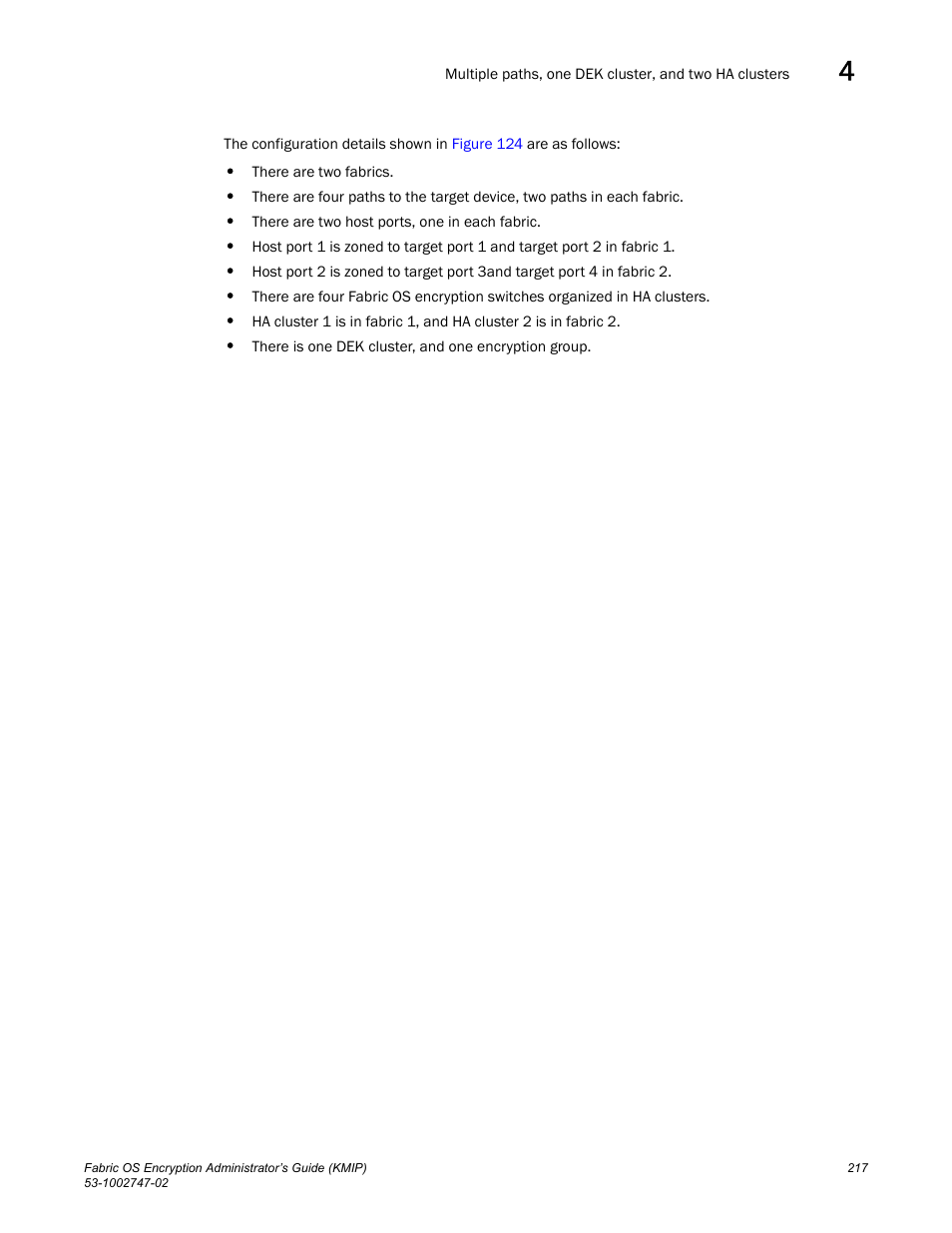Brocade Fabric OS Encryption Administrator’s Guide Supporting Key Management Interoperability Protocol (KMIP) Key-Compliant Environments (Supporting Fabric OS v7.1.0) User Manual | Page 235 / 322