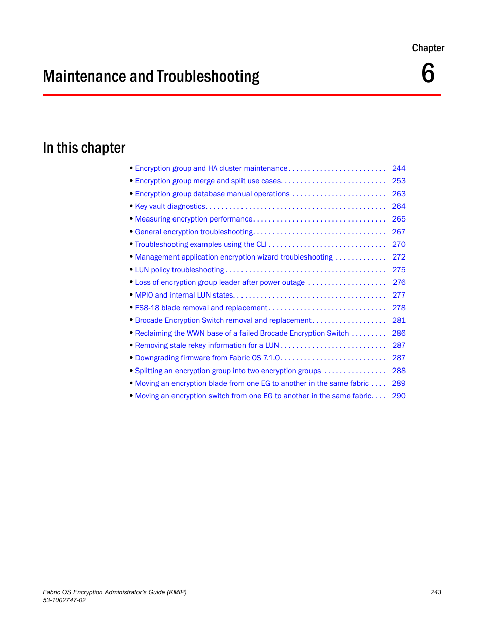 Maintenance and troubleshooting, In this chapter, Chapter 6 | Brocade Fabric OS Encryption Administrator’s Guide Supporting Key Management Interoperability Protocol (KMIP) Key-Compliant Environments (Supporting Fabric OS v7.1.0) User Manual | Page 261 / 322