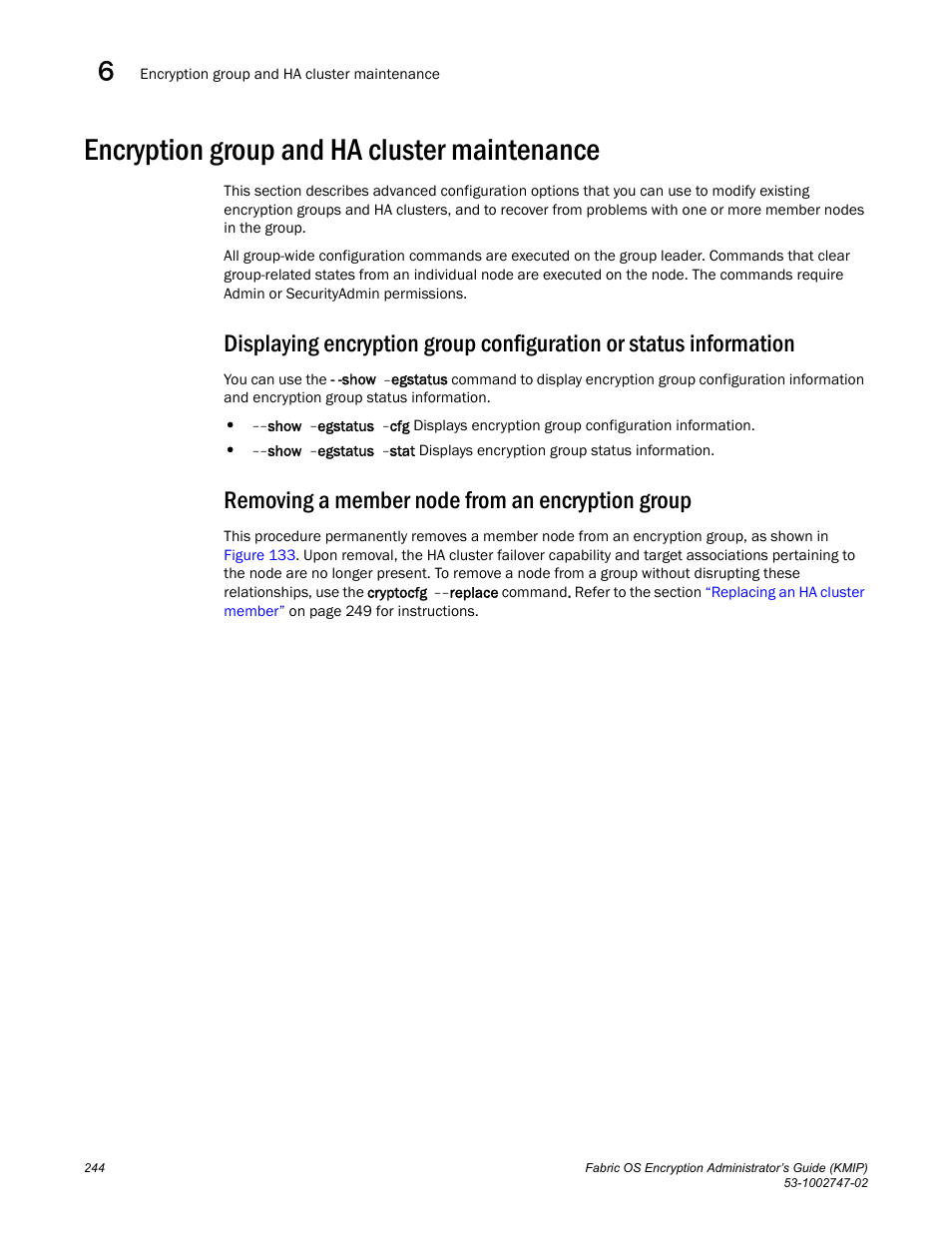 Encryption group and ha cluster maintenance, Removing a member node from an encryption group | Brocade Fabric OS Encryption Administrator’s Guide Supporting Key Management Interoperability Protocol (KMIP) Key-Compliant Environments (Supporting Fabric OS v7.1.0) User Manual | Page 262 / 322
