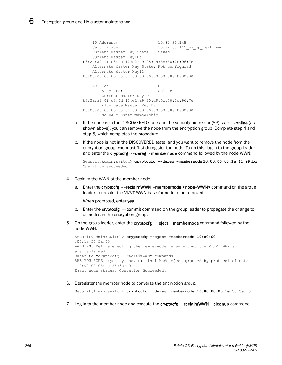 Brocade Fabric OS Encryption Administrator’s Guide Supporting Key Management Interoperability Protocol (KMIP) Key-Compliant Environments (Supporting Fabric OS v7.1.0) User Manual | Page 264 / 322