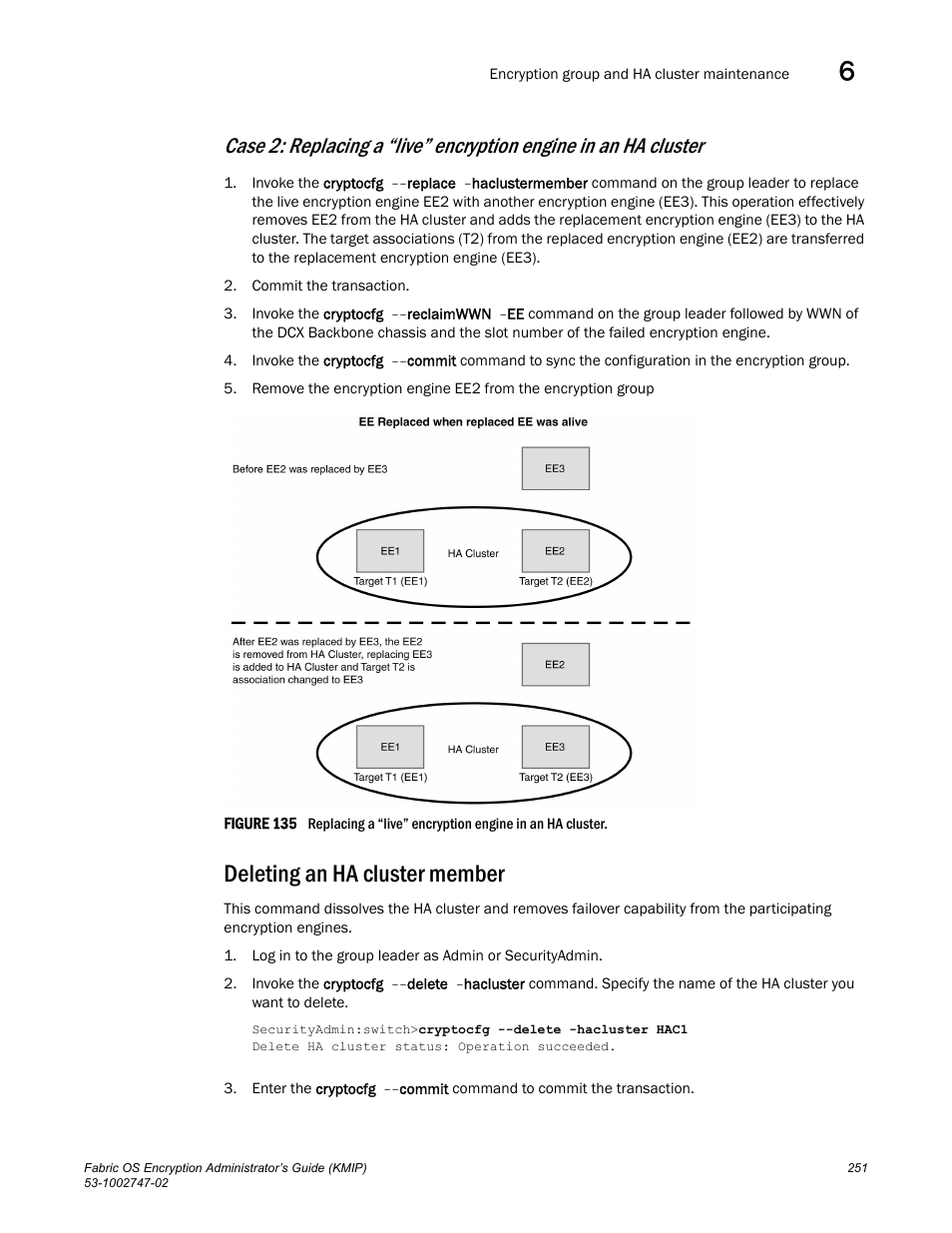 Deleting an ha cluster member | Brocade Fabric OS Encryption Administrator’s Guide Supporting Key Management Interoperability Protocol (KMIP) Key-Compliant Environments (Supporting Fabric OS v7.1.0) User Manual | Page 269 / 322