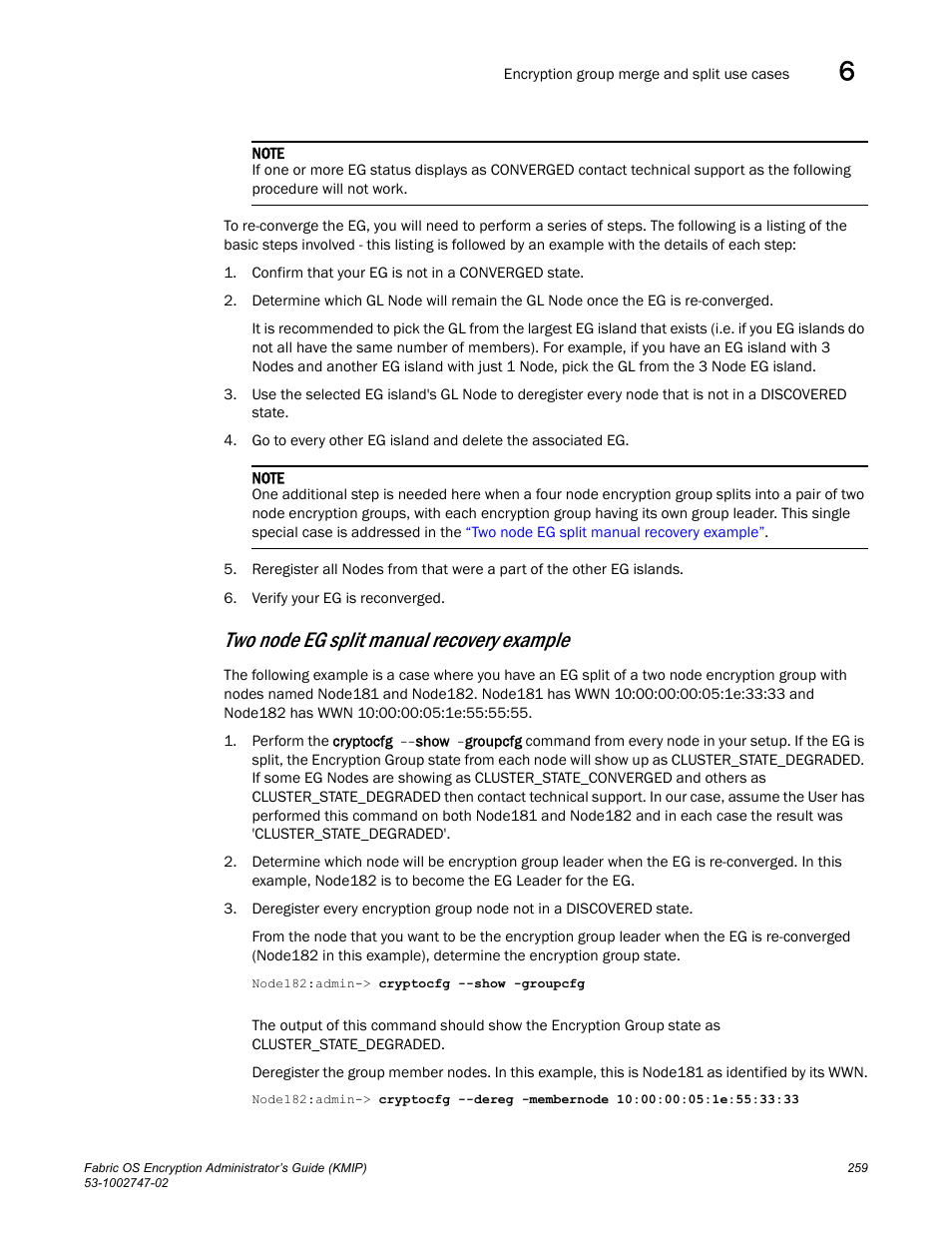 Two node eg split manual recovery example | Brocade Fabric OS Encryption Administrator’s Guide Supporting Key Management Interoperability Protocol (KMIP) Key-Compliant Environments (Supporting Fabric OS v7.1.0) User Manual | Page 277 / 322