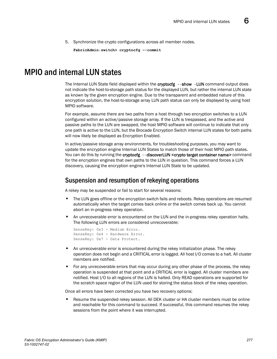 Mpio and internal lun states, Suspension and resumption of rekeying operations | Brocade Fabric OS Encryption Administrator’s Guide Supporting Key Management Interoperability Protocol (KMIP) Key-Compliant Environments (Supporting Fabric OS v7.1.0) User Manual | Page 295 / 322
