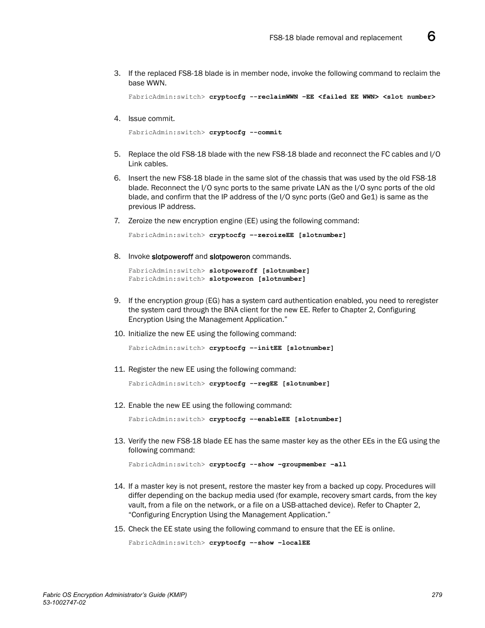 Brocade Fabric OS Encryption Administrator’s Guide Supporting Key Management Interoperability Protocol (KMIP) Key-Compliant Environments (Supporting Fabric OS v7.1.0) User Manual | Page 297 / 322