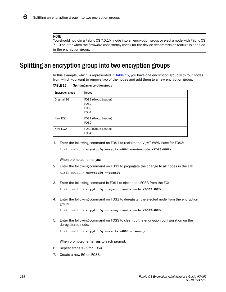 Brocade Fabric OS Encryption Administrator’s Guide Supporting Key Management Interoperability Protocol (KMIP) Key-Compliant Environments (Supporting Fabric OS v7.1.0) User Manual | Page 306 / 322