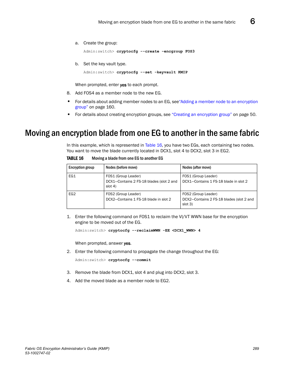 Brocade Fabric OS Encryption Administrator’s Guide Supporting Key Management Interoperability Protocol (KMIP) Key-Compliant Environments (Supporting Fabric OS v7.1.0) User Manual | Page 307 / 322