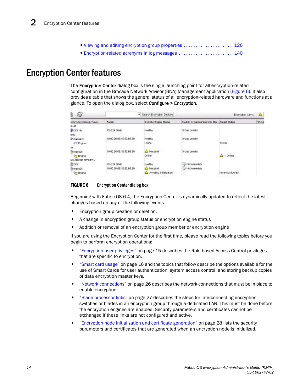 Encryption center features | Brocade Fabric OS Encryption Administrator’s Guide Supporting Key Management Interoperability Protocol (KMIP) Key-Compliant Environments (Supporting Fabric OS v7.1.0) User Manual | Page 32 / 322