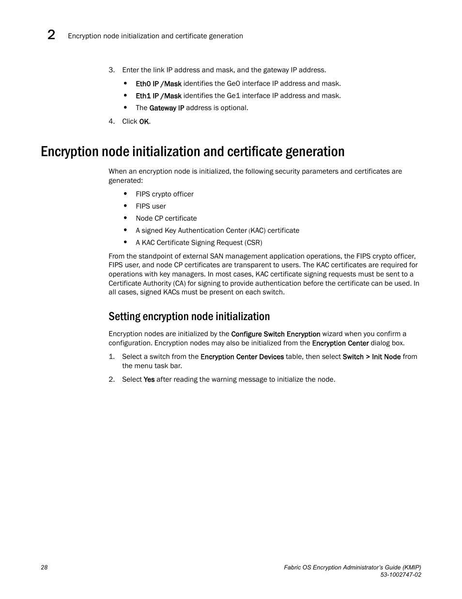 Setting encryption node initialization | Brocade Fabric OS Encryption Administrator’s Guide Supporting Key Management Interoperability Protocol (KMIP) Key-Compliant Environments (Supporting Fabric OS v7.1.0) User Manual | Page 46 / 322