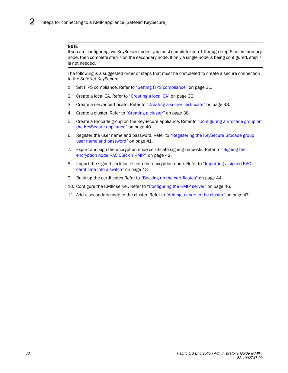 Brocade Fabric OS Encryption Administrator’s Guide Supporting Key Management Interoperability Protocol (KMIP) Key-Compliant Environments (Supporting Fabric OS v7.1.0) User Manual | Page 48 / 322