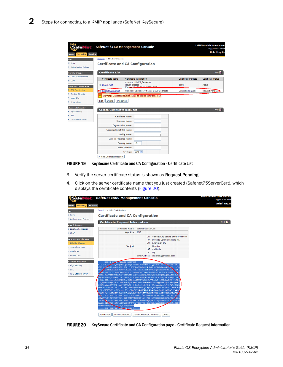 Figure 19 | Brocade Fabric OS Encryption Administrator’s Guide Supporting Key Management Interoperability Protocol (KMIP) Key-Compliant Environments (Supporting Fabric OS v7.1.0) User Manual | Page 52 / 322