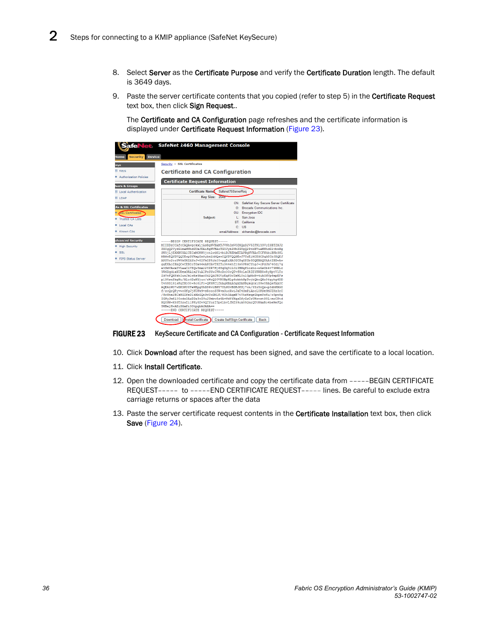 Brocade Fabric OS Encryption Administrator’s Guide Supporting Key Management Interoperability Protocol (KMIP) Key-Compliant Environments (Supporting Fabric OS v7.1.0) User Manual | Page 54 / 322