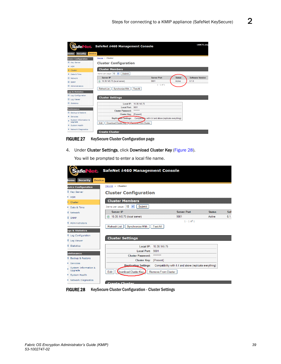 Figure 27 | Brocade Fabric OS Encryption Administrator’s Guide Supporting Key Management Interoperability Protocol (KMIP) Key-Compliant Environments (Supporting Fabric OS v7.1.0) User Manual | Page 57 / 322