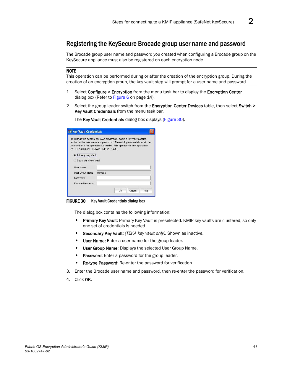 Registering the keysecure brocade group, User name and password, Registering the | Keysecure brocade group user name and password | Brocade Fabric OS Encryption Administrator’s Guide Supporting Key Management Interoperability Protocol (KMIP) Key-Compliant Environments (Supporting Fabric OS v7.1.0) User Manual | Page 59 / 322