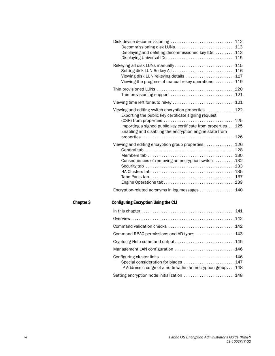 Brocade Fabric OS Encryption Administrator’s Guide Supporting Key Management Interoperability Protocol (KMIP) Key-Compliant Environments (Supporting Fabric OS v7.1.0) User Manual | Page 6 / 322