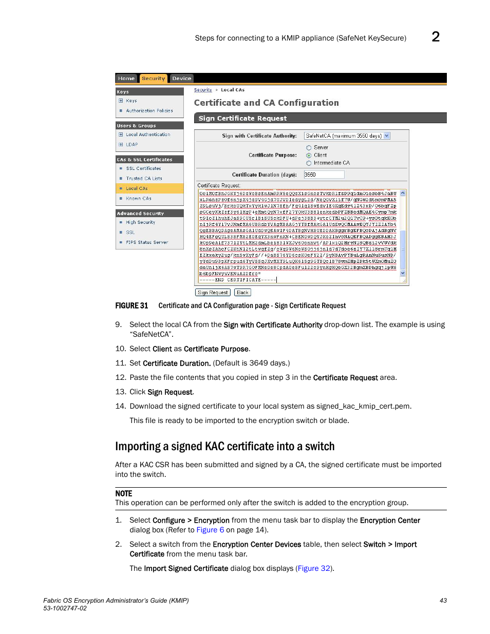 Importing a signed kac certificate into a switch, Importing a signed kac, Certificate into a switch | Figure 31 | Brocade Fabric OS Encryption Administrator’s Guide Supporting Key Management Interoperability Protocol (KMIP) Key-Compliant Environments (Supporting Fabric OS v7.1.0) User Manual | Page 61 / 322