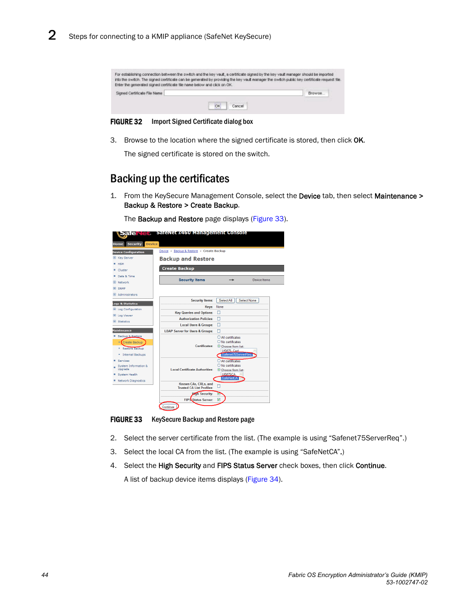 Backing up the certificates, Figure 32 | Brocade Fabric OS Encryption Administrator’s Guide Supporting Key Management Interoperability Protocol (KMIP) Key-Compliant Environments (Supporting Fabric OS v7.1.0) User Manual | Page 62 / 322