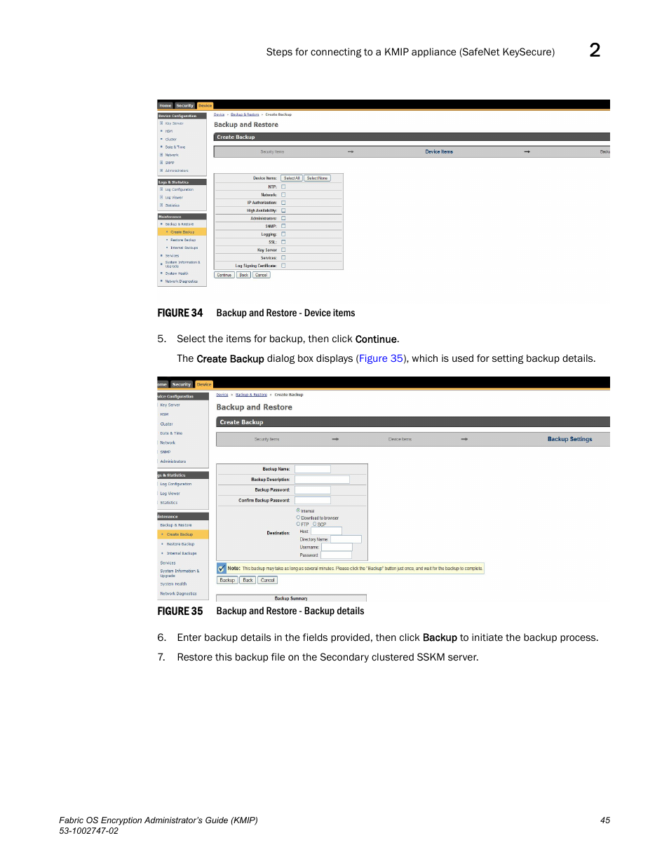 Figure 34 | Brocade Fabric OS Encryption Administrator’s Guide Supporting Key Management Interoperability Protocol (KMIP) Key-Compliant Environments (Supporting Fabric OS v7.1.0) User Manual | Page 63 / 322