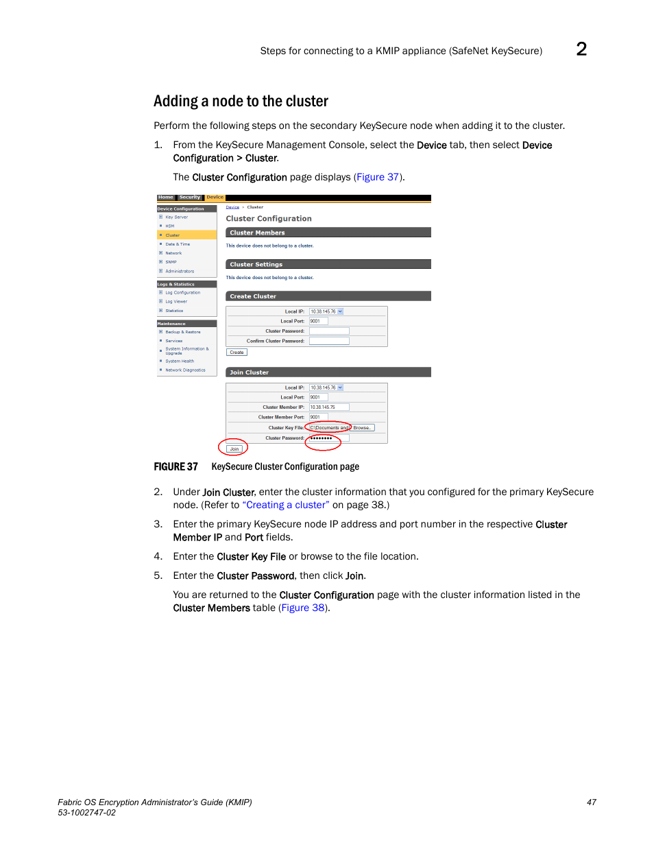Adding a node to the cluster | Brocade Fabric OS Encryption Administrator’s Guide Supporting Key Management Interoperability Protocol (KMIP) Key-Compliant Environments (Supporting Fabric OS v7.1.0) User Manual | Page 65 / 322