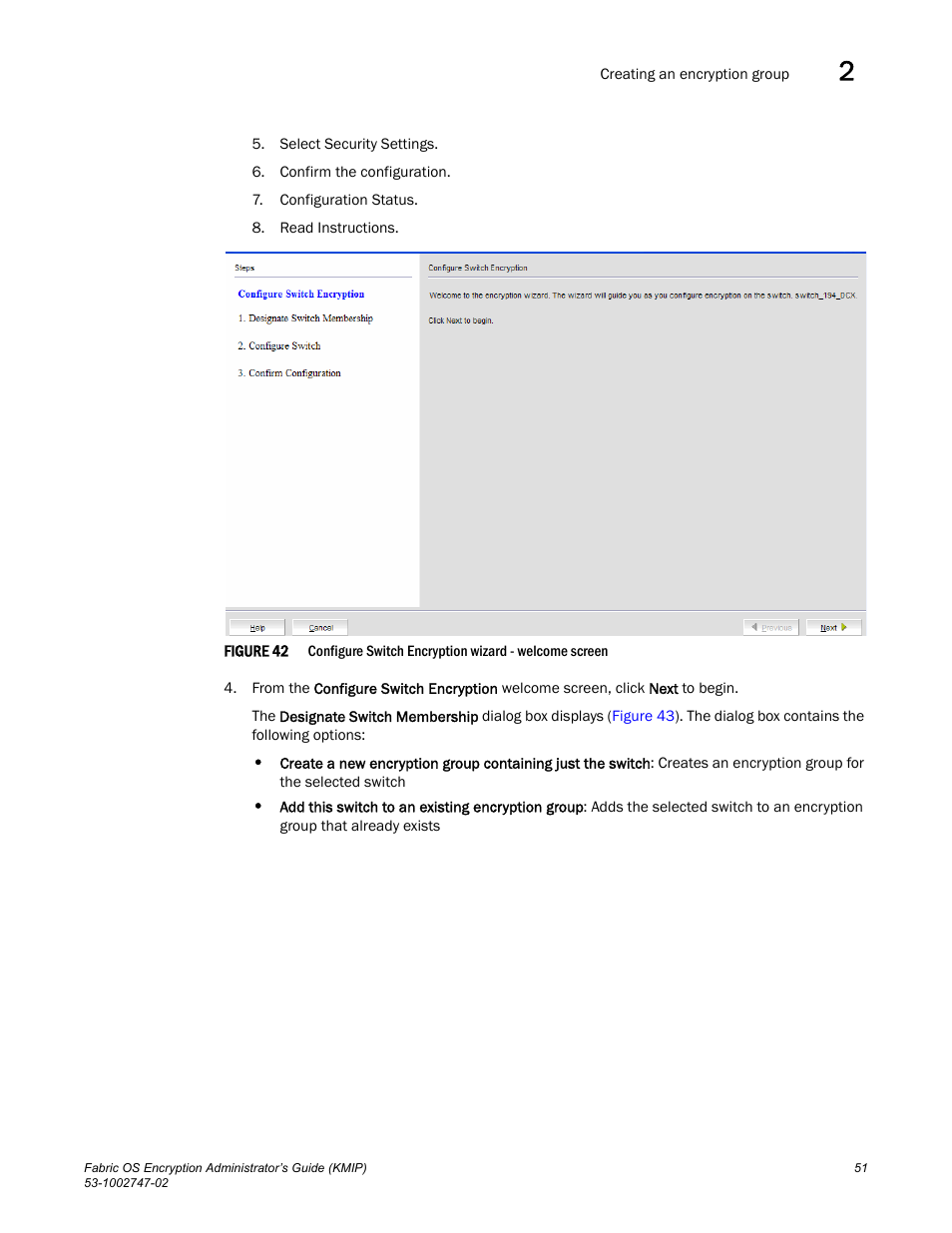 Figure 42 | Brocade Fabric OS Encryption Administrator’s Guide Supporting Key Management Interoperability Protocol (KMIP) Key-Compliant Environments (Supporting Fabric OS v7.1.0) User Manual | Page 69 / 322