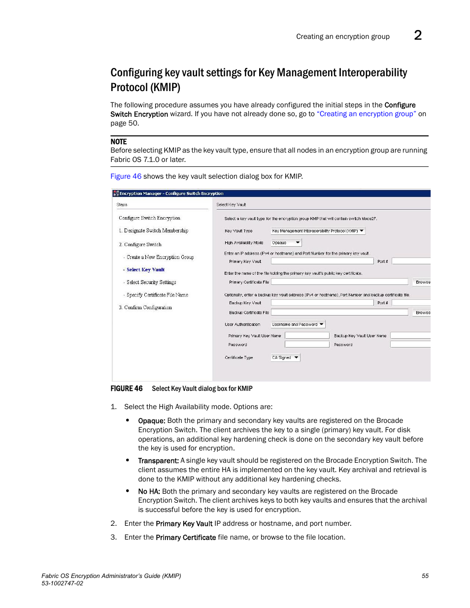 Brocade Fabric OS Encryption Administrator’s Guide Supporting Key Management Interoperability Protocol (KMIP) Key-Compliant Environments (Supporting Fabric OS v7.1.0) User Manual | Page 73 / 322