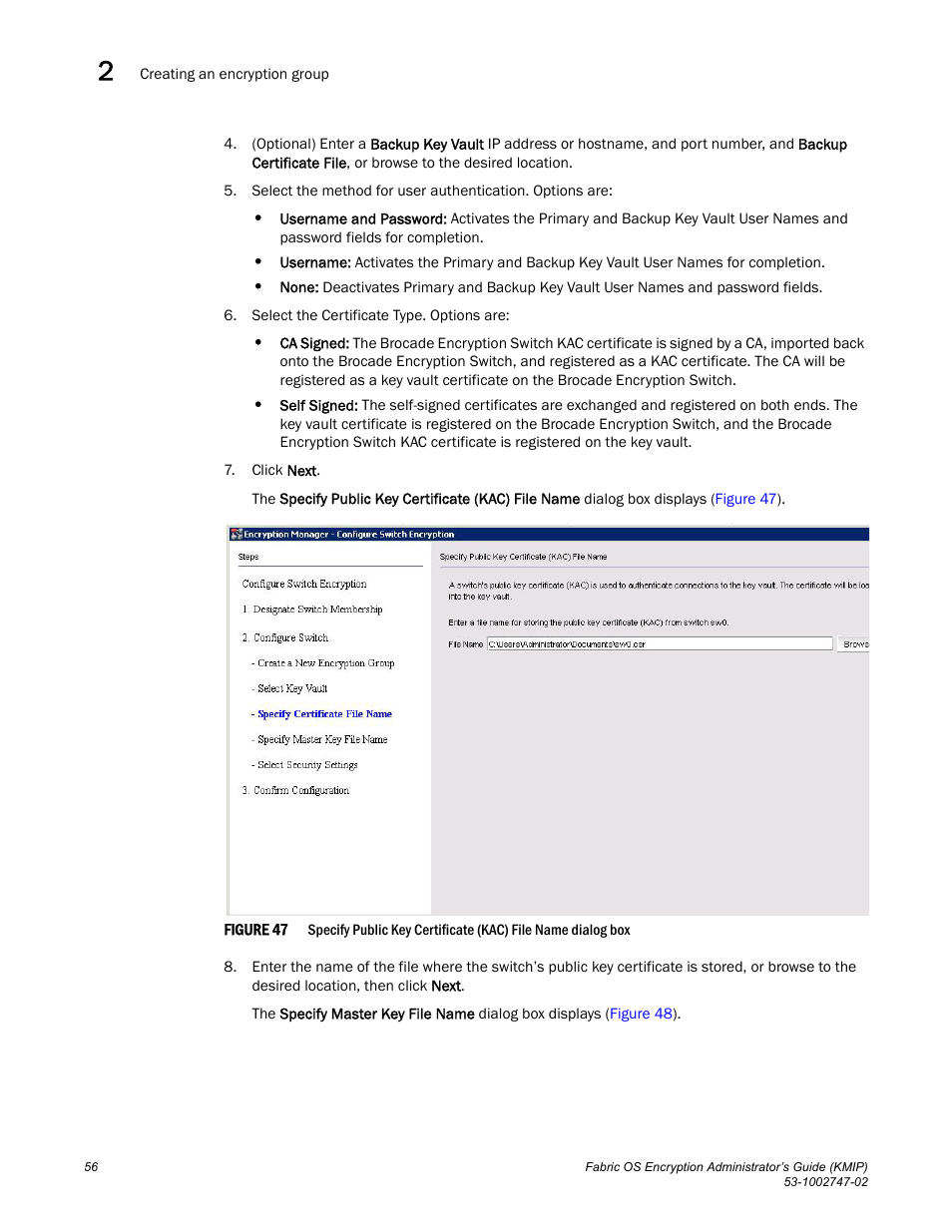 Brocade Fabric OS Encryption Administrator’s Guide Supporting Key Management Interoperability Protocol (KMIP) Key-Compliant Environments (Supporting Fabric OS v7.1.0) User Manual | Page 74 / 322