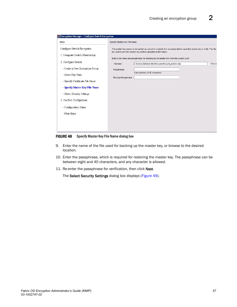 Figure 48 | Brocade Fabric OS Encryption Administrator’s Guide Supporting Key Management Interoperability Protocol (KMIP) Key-Compliant Environments (Supporting Fabric OS v7.1.0) User Manual | Page 75 / 322