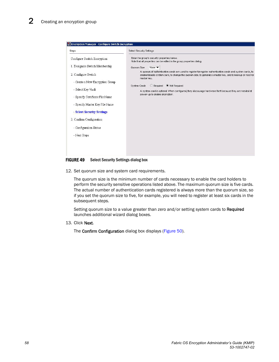 Brocade Fabric OS Encryption Administrator’s Guide Supporting Key Management Interoperability Protocol (KMIP) Key-Compliant Environments (Supporting Fabric OS v7.1.0) User Manual | Page 76 / 322