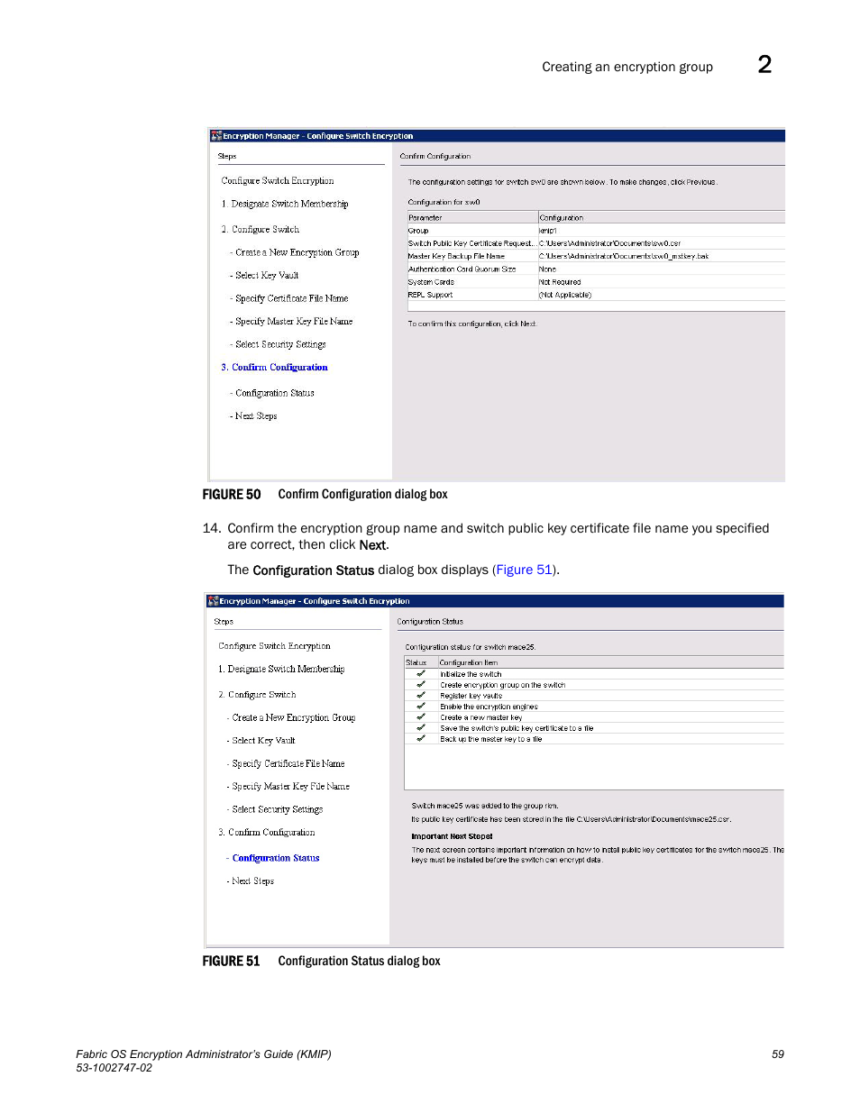 Brocade Fabric OS Encryption Administrator’s Guide Supporting Key Management Interoperability Protocol (KMIP) Key-Compliant Environments (Supporting Fabric OS v7.1.0) User Manual | Page 77 / 322
